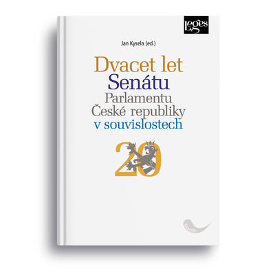 Dvacet let Senátu Parlamentu České republiky v souvislostech