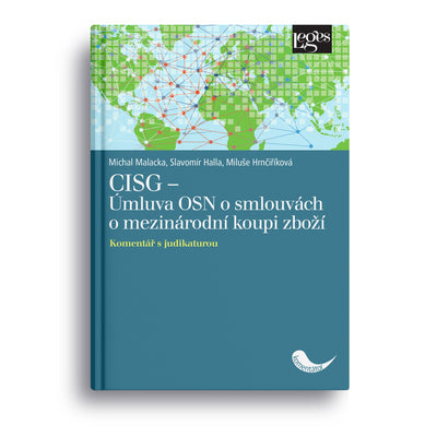 CISG (Úmluva OSN o smlouvách o mezinárodní koupi zboží). Komentář s judikaturou