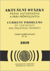 Aktuální otázky práva autorského a práv průmyslových 2019