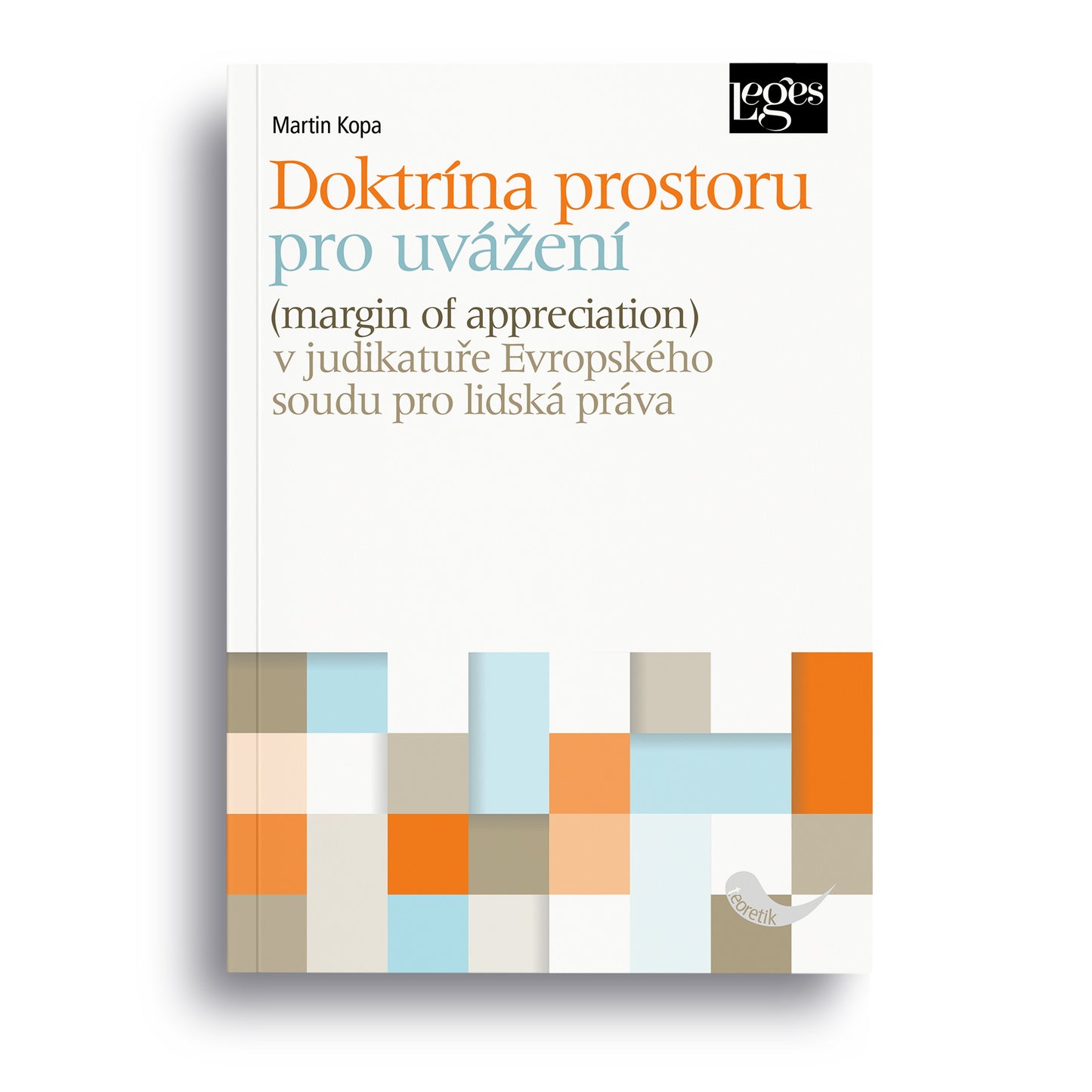 Doktrína prostoru pro uvážení v judikatuře Evropského soudu pro lidská práva