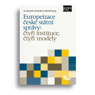 Europeizace české státní správy: čtyři instituce, čtyři modely