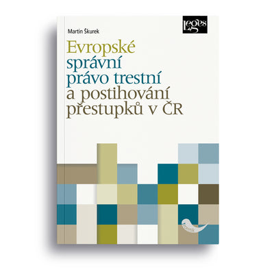 Evropské správní právo trestní a postihování přestupků v ČR