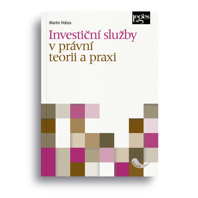 Investiční služby v právní teorii a praxi