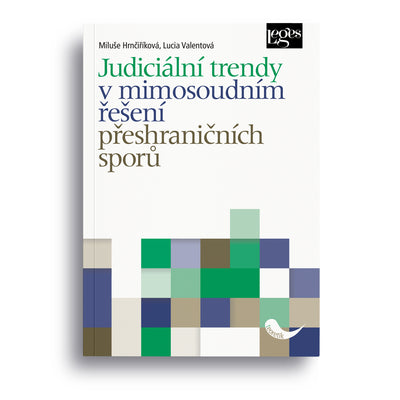 Judiciální trendy v mimosoudním řešení přeshraničních sporů