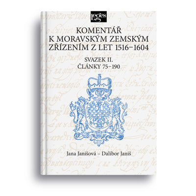 Komentář k moravským zemským zřízením z let 1516-1604 - Svazek II.