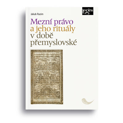 Mezní právo a jeho rituály v době přemyslovské