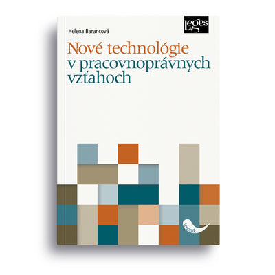Nové technológie v pracovnoprávnych vzťahoch