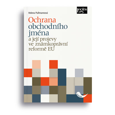 Ochrana obchodního jména a její projevy ve známkoprávní reformě EU