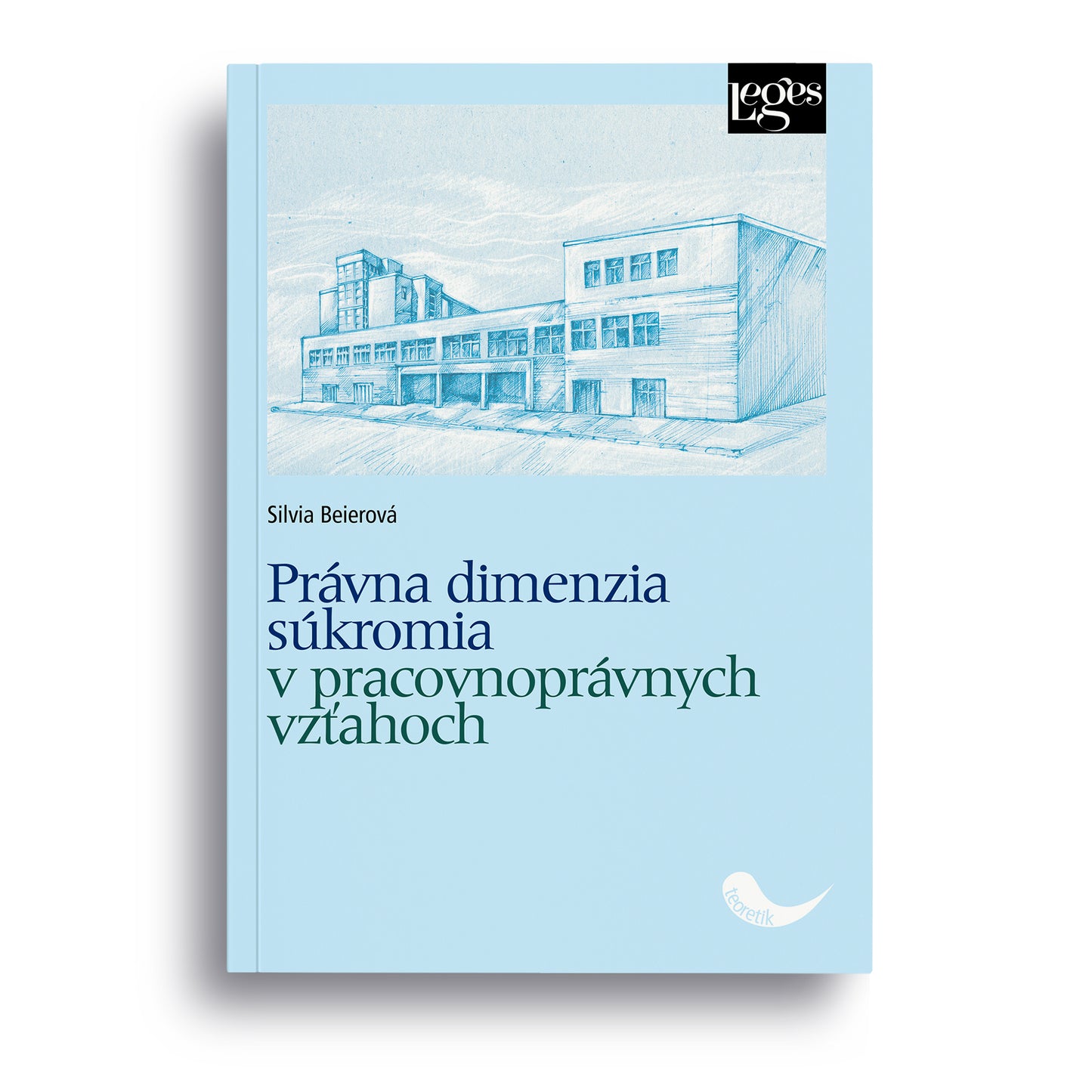 Právna dimenzia súkromia v pracovnoprávnych vzťahoch