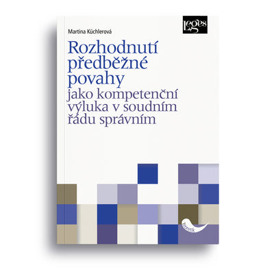 Rozhodnutí předběžné povahy jako kompetenční výluka v soudním řádu správním