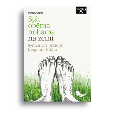 Stát oběma nohama na zemi: symetrické přístupy k legitimitě státu