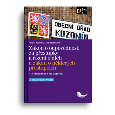 Zákon o odpovědnosti za přestupky a řízení o nich a zákon o některých přestupcích s komentářem a judikaturou