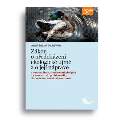 Zákon o předcházení ekologické újmě a o její nápravě s komentářem,