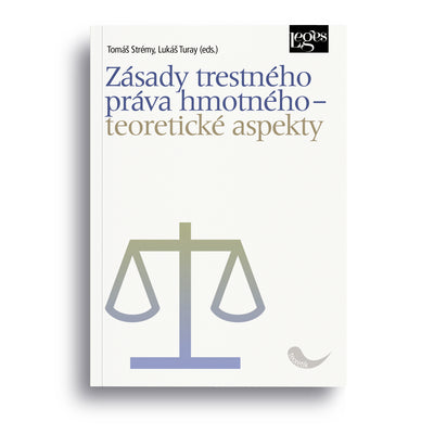 Zásady trestného práva hmotného - teoretické aspekty