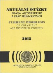 Aktuální otázky práva autorského a práv průmyslových (2015)