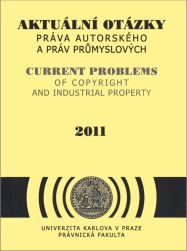 Aktuální otázky práva autorského a práv průmyslových (2011)