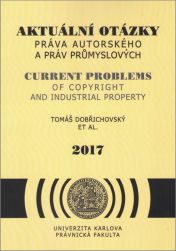 Aktuální otázky práva autorského a práv průmyslových (2017)
