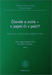 Člověk a zvíře - v zajetí či v péči?