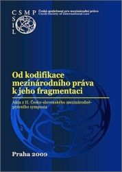 Od kodifikace mezinárodního práva k jeho fragmentaci