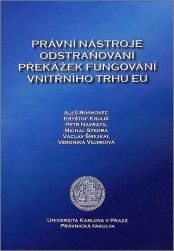 Právní nástroje odstraňování překážek fungování vnitřního trhu EU