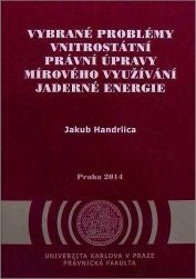 Vybrané problémy vnitrostátní právní úpravy mírového využití jaderné energie