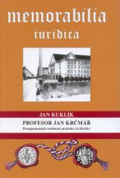Profesor Jan Krčmář - Pozapomenutá osobnost pražské civilistiky