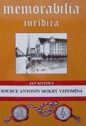 Soudce Antonín Mokrý vzpomíná