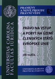Právo na vstup a pobyt na území členských států Evropské unie