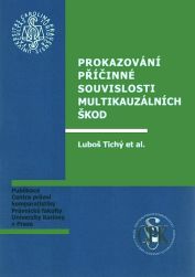 Prokazování příčinné souvislosti multikauzálních škod (PF UK)