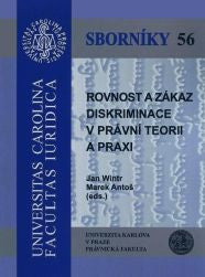 Rovnost a zákaz diskriminace v právní teorii a praxi