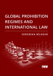 Global Prohibition Regimes and International Law