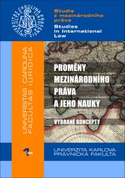 Proměny mezinárodního práva a jeho nauky: vybrané koncepty