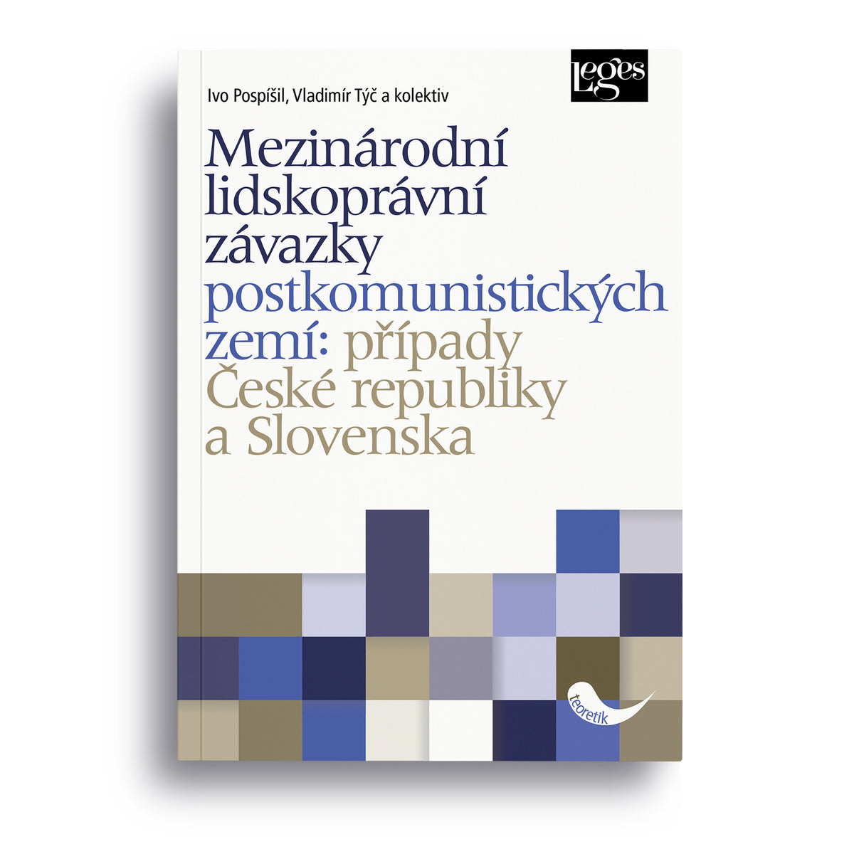 Mezinárodní lidskoprávní závazky postkomunistických zemí: případy České republiky a Slovenska