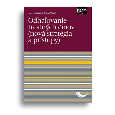 Odhaľovanie trestných činov (nová stratégia a prístupy)