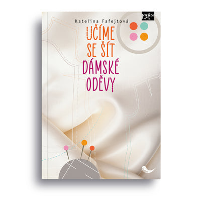 Učíme se šít dámské oděvy