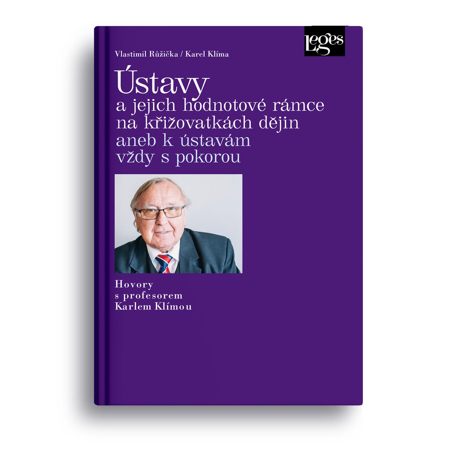 Ústavy a jejich hodnotové rámce na křižovatkách dějin aneb k ústavám vždy s pokorou